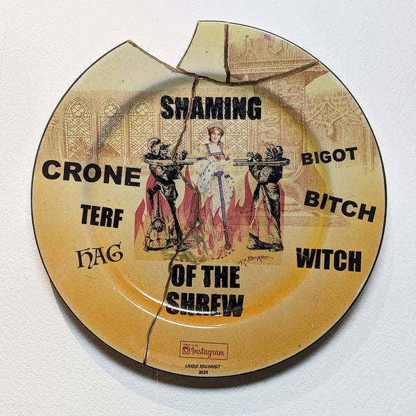 Carrie Reichardt - 'Shaming of the Shrew'